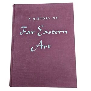 1973 A History of Far Eastern Art Book Sherman E.‎ Lee Hardcover